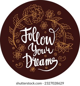 hand lettering illustration of follow your dream