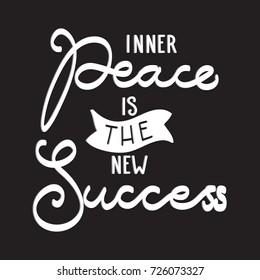 Hand Lettering Inner Peace Is the New Success on Black Background. Modern Calligraphy. Christian Poster. Handwritten Motivational 