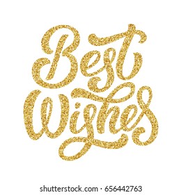 Hand lettering inscription best wishes with golden glitter effect, isolated on white background. Perfect for festive holiday greeting design. Vector illustration.