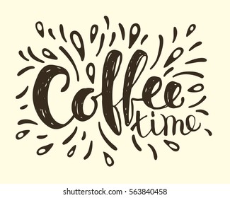 Hand Lettering Inscription Coffe Time With Decorative Elements