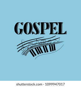Hand lettering with inscription Gospel, made on a blue background with notes. Biblical background. Christian poster. Symbol. Glorification