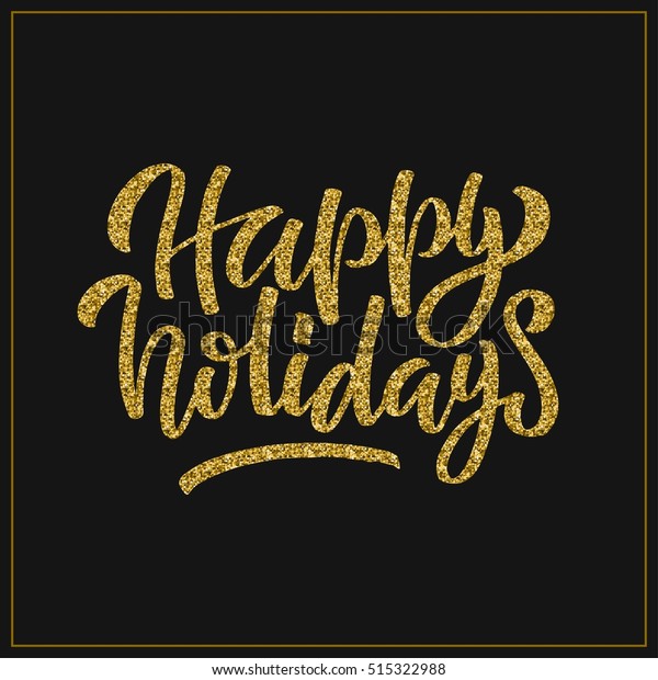 Hand Lettering Inscription Happy Holidays Golden Stock Vector (Royalty ...