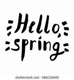 Hand lettering inscription  Hello Spring. Vector handwriting illustration. Design for card, postcard, poster, banner