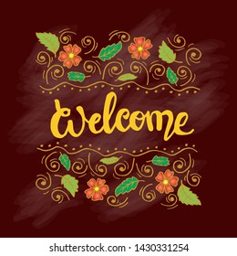 Hand lettering inscription welcome.  Hand drawn lettering element for your design.