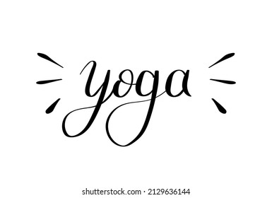 Hand lettering inscription Yoga about healthy life and fitness, for motivation quotes posters, black and white inspirational text, calligraphy vector illustration collection