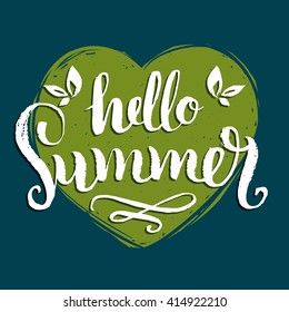 Hand lettering inspirational poster Hello Summer on leaves and heart background. Vector fun quote illustration.