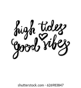 Hand lettering inspirational quote about summer. Vector fun hipster illustration. Ink calligraphy for your poster, banner, flyer, logo or label
