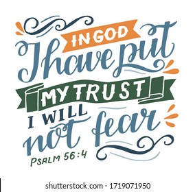 Hand lettering with inspirational quote In God I have put my trust . Biblical background. Modern calligraphy Scripture print. Christian poster. Motivational text. Bible verse. Psalm