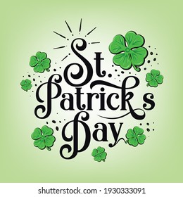 Hand lettering with Irish lucky shamrock leaves for Happy Saint Patrick's Day.