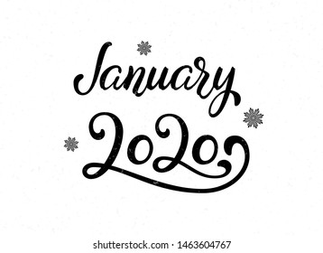 Hand Lettering January 2020. Calligraphy quote for 2020 year calendar. Brush calligraphy for winter invitation card, poster, greeting card, calendar, planner and bullet journal on white background.