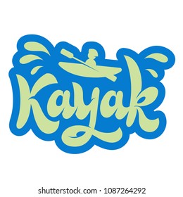 Hand lettering "Kayak" with kayak illustration. Logo, print, vector handwriting, symbol, emblem