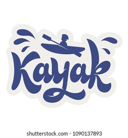 Hand lettering "Kayak" with kayak illustration. Logo, print, vector handwriting, symbol, emblem