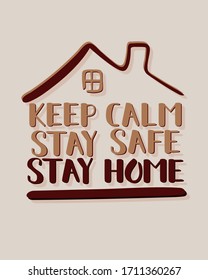 hand lettering, keep calm, stay safe, stay home in brown tones