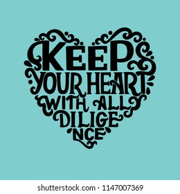 Hand lettering Keep your heart with all diligence. Biblical background. Christian poster. New Testament. Scripture print. Modern calligraphy Proverbs Graphics Vintage