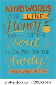 Hand lettering Kind words are like honey. Biblical background. Christian poster. Proverbs. Scripture print. Card. Modern calligraphy. Proverbs