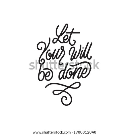
Hand lettering Let Your will be done
