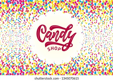 Hand lettering logo Candy shop with colorful jelly beans. vector illustration. Logotype for sweet store, banner, poster, for business card, flyer, brochure.