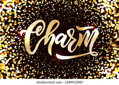 Hand lettering logo Charm on golden background. Vector logotype of nail studio, manicure service, school, boutique of clothes, inscription of package product, flyer, banner, brochure, business card