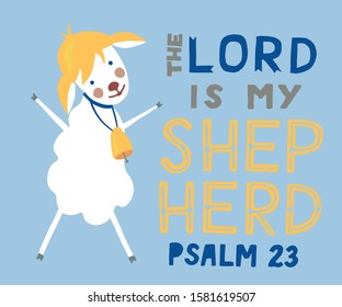 Hand lettering The Lord is my Shepherd . Biblical baby background. Christian poster. Scripture print. Motivational quote. Modern calligraphy. Psalm 23