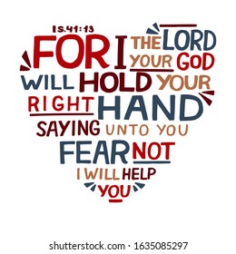 Hand lettering For I the Lord your God will hold right hand, saying unto you fear not. Biblical background. Christian poster. Scripture print. Motivational quote. Modern calligraphy. 