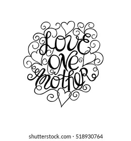 Hand lettering Love each other made by hand with curls and hearts on a white background