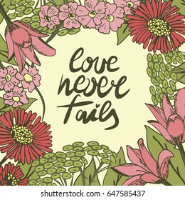 Hand lettering Love never fails made with flowers. Christian Poster. Biblical background. Declaration of love. Valentine s day.