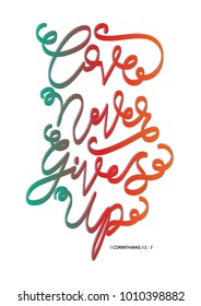 Hand Lettering Love Never Gives Up On White Background. Modern Calligraphy, Christian Poster