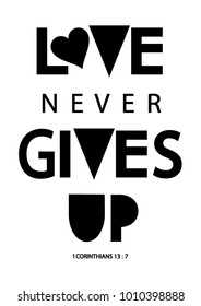 Hand Lettering Love Never Gives Up On White Background. Modern Calligraphy, Christian Poster