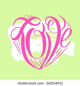 Hand lettering love on grunge brush background. Vector illustration for your design