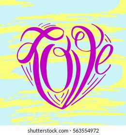 Hand lettering love on grunge brush background. Vector illustration for your design
