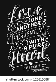 Hand lettering Love one another fervently with a pure heart. Christian Poster. Biblical background. Declaration of love. Valentine s day. Scripture print. Quote