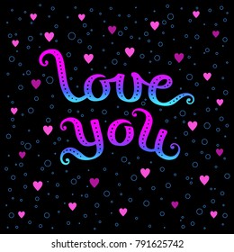 Hand lettering Love you on the black background