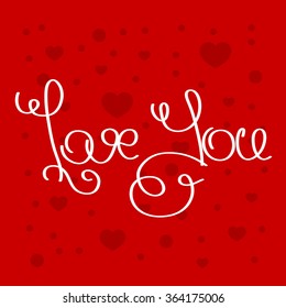 Hand lettering, Love you, valentine day bright inscription