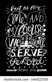 Hand lettering But as for me and my house we will serve the Lord. Biblical background. Christian poster. Scripture print. Modern calligraphy. Motivational quote