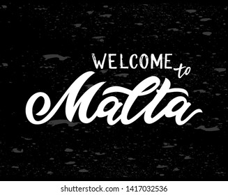 Hand lettering modern calligraphy Welcome to Malta on chalkboardTypography vector illustration.. rint, logo, badge, icon, card, sticker poster invitation banner template
