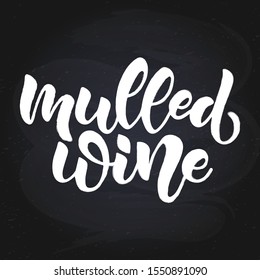 hand lettering mulled wine vector illustration. Chalk lettering. on black board
