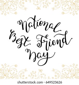 Hand lettering National Best Friend Day. Template for card, poster, print.