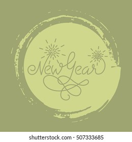 Hand lettering New Year on grunge brush background. Vector illustration for your design