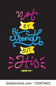 Hand Lettering Not By My Strength But His on Black Background. Bible Verse. Hand Lettered Quote. Modern Calligraphy. Christian Poster