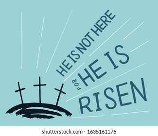 Hand lettering not here, He is risen with an open tomb. Biblical background. Celebrate Easter. Sunday. Christian poster. New Testament. Scripture. Graphics