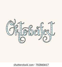 Hand lettering "Oktoberfest". Vector art.