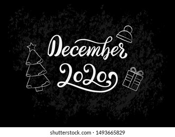 Hand Lettering phrase December 2020. Calligraphy quote for 2020 year calendar. Brush calligraphy for winter invitation card, poster, greeting card, calendar, planner and bullet journal on chalck board