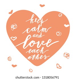Hand lettering phrase  keep calm and love each other in pink isolated on white background