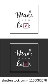 hand lettering, phrase "made with love" in two contrast variations, handwritten with a brushpen, a graphic element for various design purposes