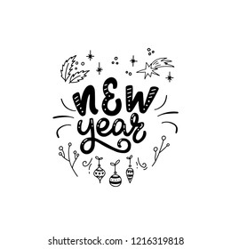 Hand lettering phrase New Year. Modern lettering for cards, posters, t-shirts, etc. with handdrawn doodle elements. Vector illustration.