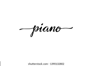 Hand lettering piano. Suitable for printing, poster, textile, decor, postcards, cards