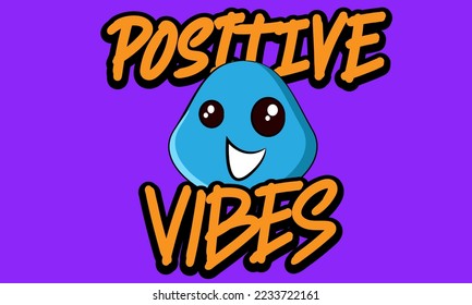 Hand Lettering Positive Vibes With Emoticon. Hand Drawn Typography. Smile Emoticon. Perfect For Print On Sticker, T Shirt, Poster.