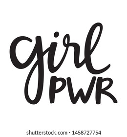 Hand lettering poster with a phrase "girl pwr". Vector illustration