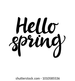 Hand lettering poster with a phrase "Hello spring". Vector illustration.