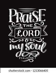 Hand lettering Praise the Lord o my soul. Christian poster. Bible verse. Modern calligraphy. Inspirational quote. Scripture print. Graphics